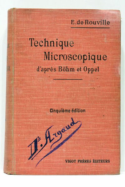 Technique microscopique d'après Böhm et Oppel. Cinquième édition revue et …