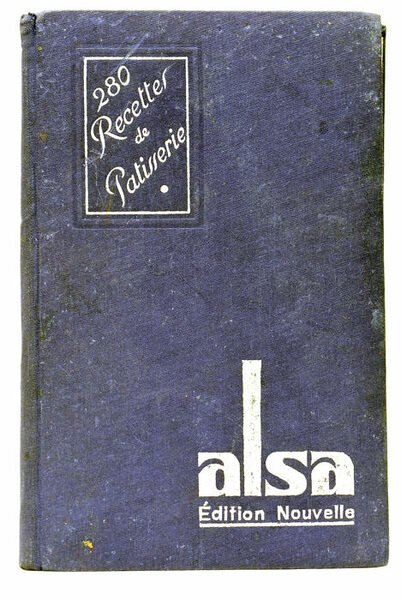 LES BONNES RECETTES ALSA. TOME PREMIER PATISSERIES.