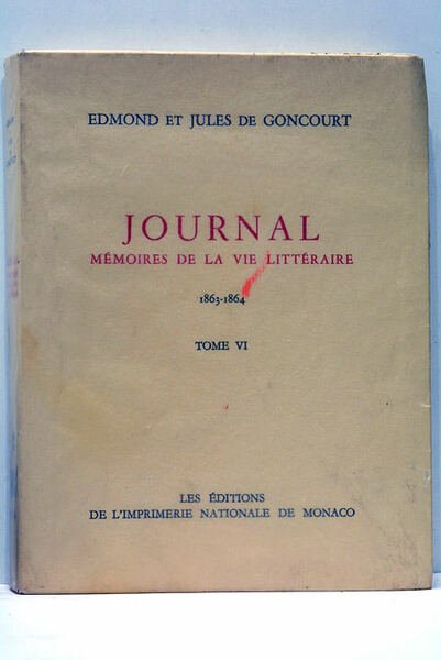 Journal. Mémoires de la vie Littéraire. 1863-1864. Avant-propos de l'Académie …