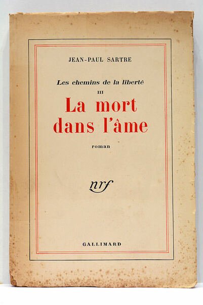 Les chemins de la liberté. III. La mort dans l'âme. …