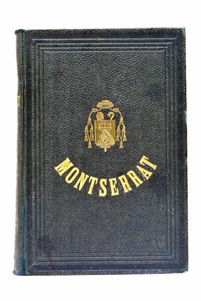 Montserrat, su pasado, su presente y su porvenir, historia compuesta …