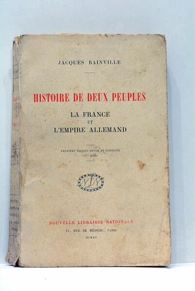 Histoire de deux peuples. La France et l'Empire Allemand. Nouvelle …