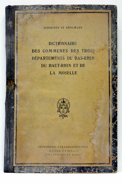 Dictionnaire Alphabétique des Communes des trois départements du Bas-Rhin, du …