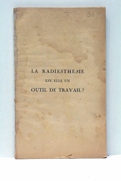 La Radiesthésie est-elle un outil de travail ? 3e édition …