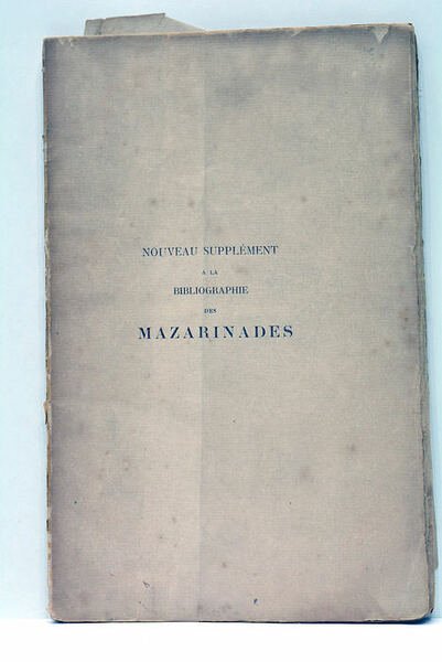 Nouveau supplément à la bibliographie des Mazarinades.