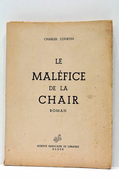 Maléfice (le) de la chair.