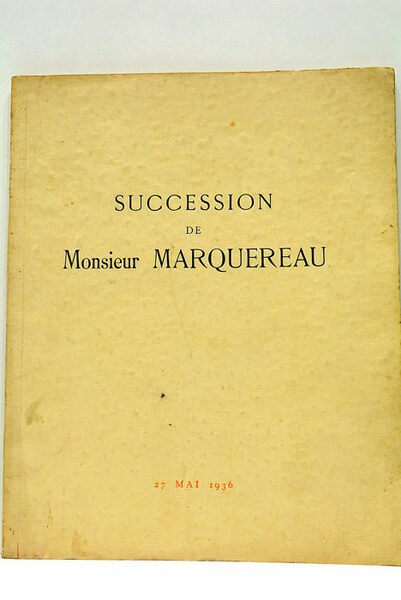 COLLECTION DE MONSIEUR MARQUEREAU. OBJETS D'ART ET D'AMEUBLEMENT PRINCIPALEMENT DU …