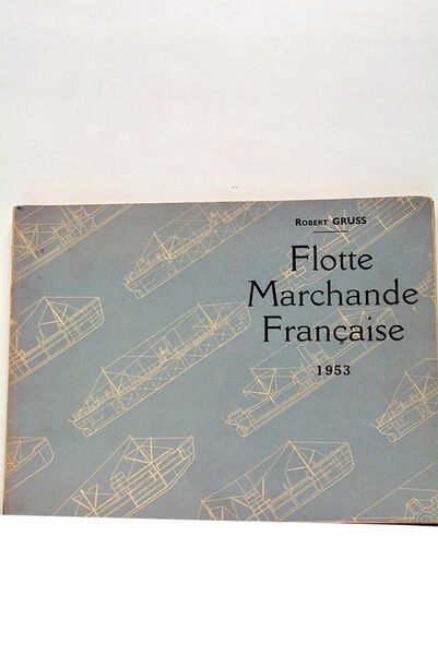 Flotte Marchande Française. 1953. (Additif à l'Édition 1950-51).