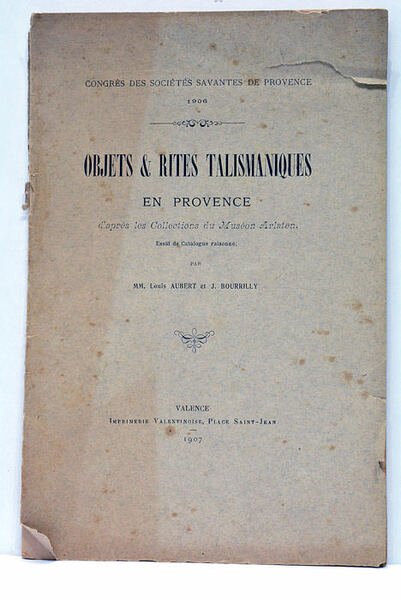 Objets et rites talismatiques en Provence d'après les Collection du …