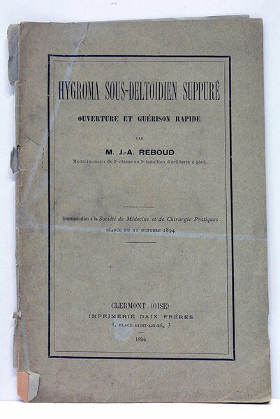 Hygroma sous-deltoïdien suppuré. Ouverture et guérison rapide. Communication à la …