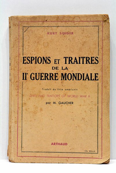 Espions et traitres de la II e Guerre Mondiale. Traduit …