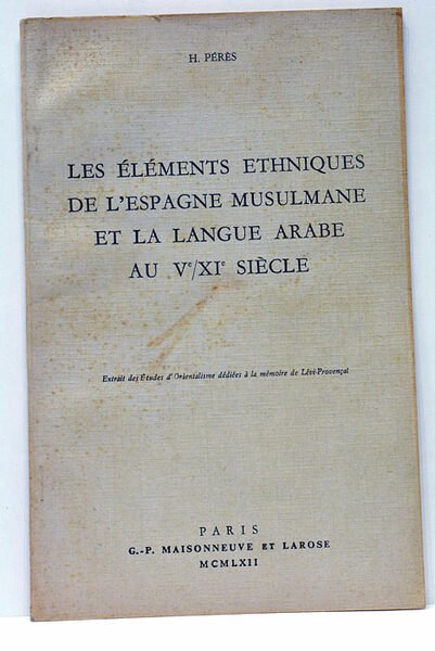 Les éléments ethniques de l'Espagne Musulmane et la Langue Arabe …