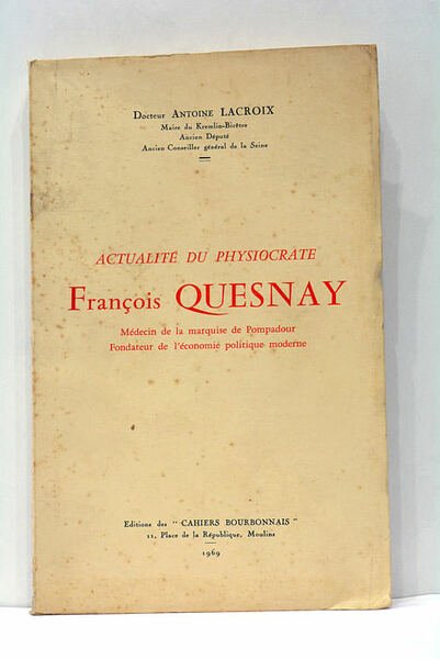 Actualité du Physiocrate François Quesnay, Médecin de la marquise de …