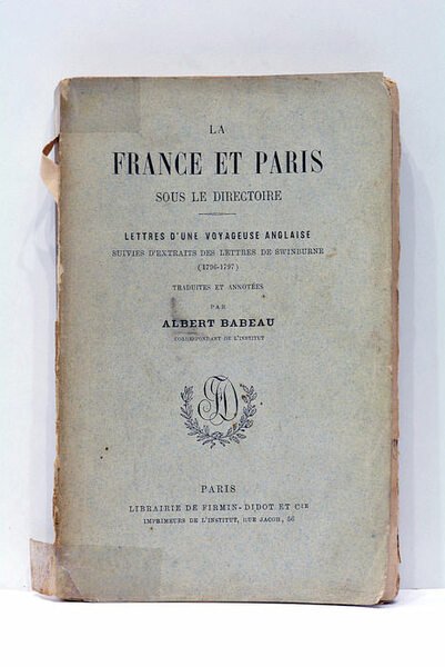 La France et Paris sous le Directoire. Lettres d'une Voyageuse …