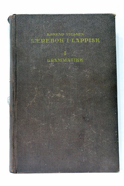 Laerebok i Lappisk. I. Grammatikk. Lydlaere, formlaere, orddannelseslaere og syntaks …