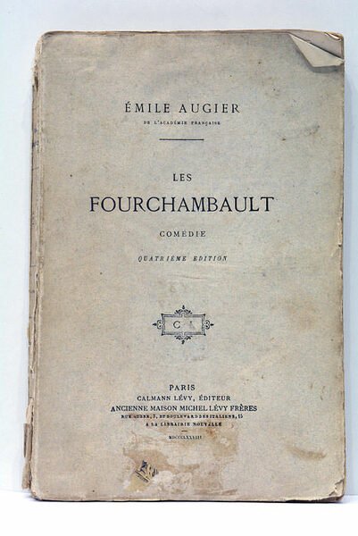 Les Fourchambault. Comédie en cinq actes. Quatrième édition.