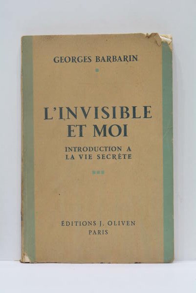 L'Invisible et Moi. Introduction à la Vie Secrète. 2e édition …