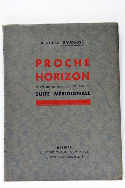 Proche Horizon. Suivi de la seconde édition de Suite Méridionale.
