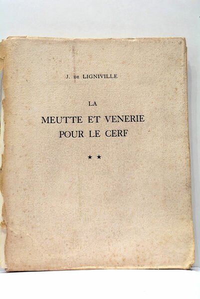 Les Meuttes et Veneries de haut et puissant Seigneur. Avec …