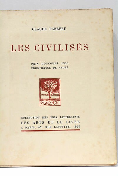 Les Civilisés. Prix Goncourt 1905. Frontispice de Falké.