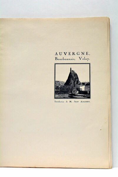 Le Pays de France. Auvergne. Bourbonnais, Velay.