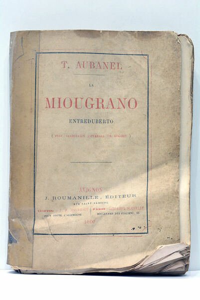 La Miougrano Entreduberto. ( Avec traduction littérale en regard ).