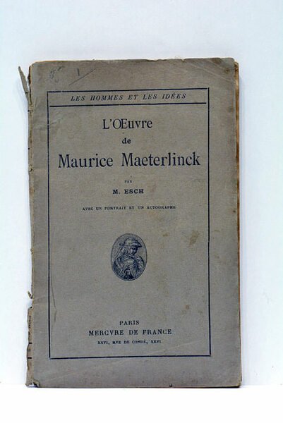 L'Oeuvre de Maurice Maeterlinck. Avec un portrait et un autographe.
