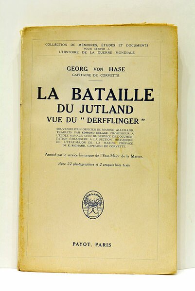 La Bataille du Jutland vue du "Derfflinger". Souvenirs anglo-allemands d'un …