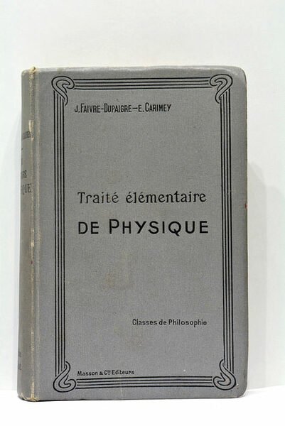 Traité élémentaire de physique. Rédigé conformément au programme de 1912. …