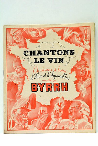 Chantons le Vin. Chansons à boire, d'Hier et d'Aujourd'hui recueillies …