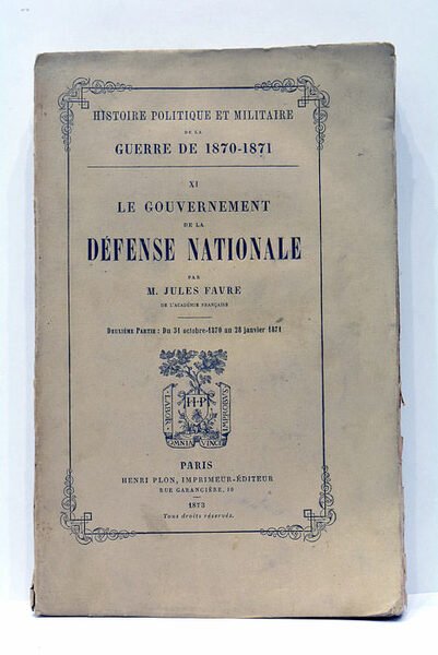 Histoire politique et militaire de la Guerre de 1870-1871. XI. …