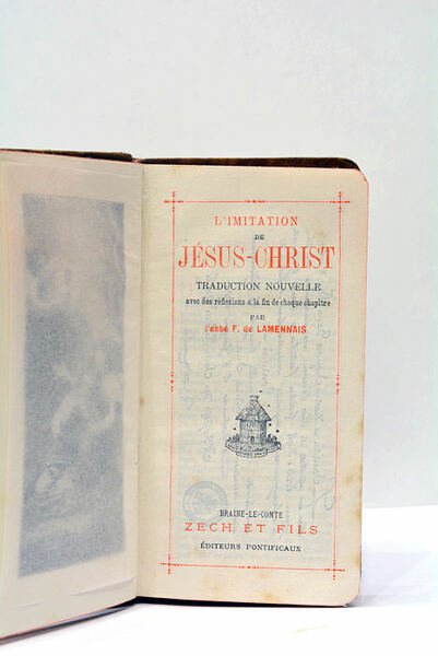 L'Imitation de Jésus-Christ. Traduction nouvelle avec des réflexions à la …
