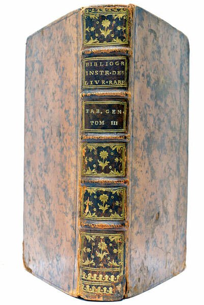 Bibliographie instructive ou traité de la connoissance des livres rares …