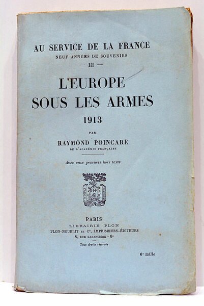 Au Service de la France. Neuf Années de Souvenirs. III-L'Europe …