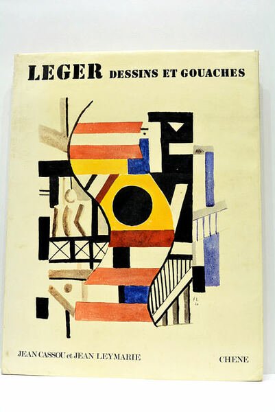 Fernand Leger. Dessins et gouaches. Avec la collaboration, pour la …