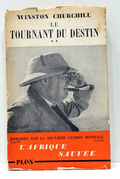 Mémoires sur la Deuxième Guerre Mondiale. IV - Le tournant …