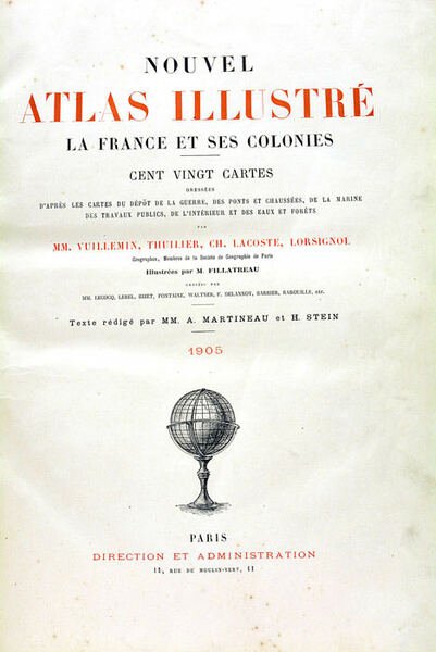 Nouvel Atlas Illustré. La France et ses colonies. Cent vingt …