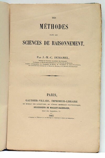 Des méthodes dans les sciences de raisonnement. Première partie.