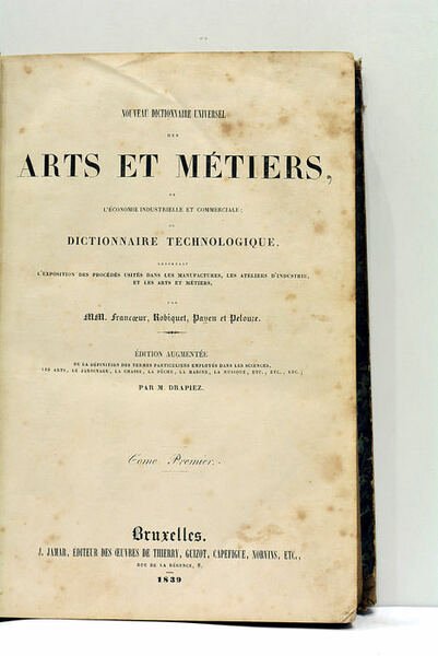 Nouveau Dictionnaire Universel des Arts et Métiers, de l'Économie Industrielle …