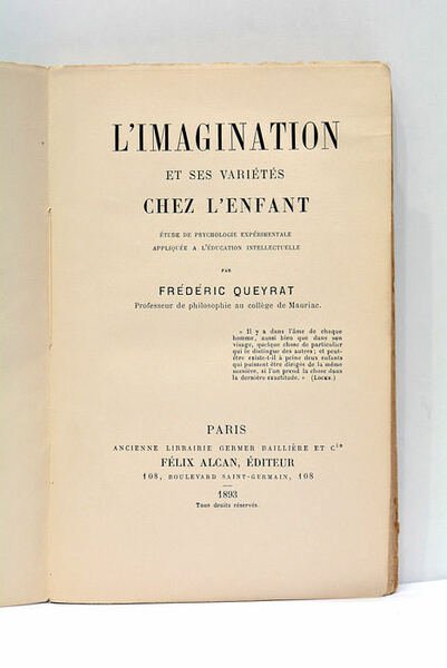 L'Imagination et ses Variétés chez l'enfant. Étude de psychologie expérimentale …