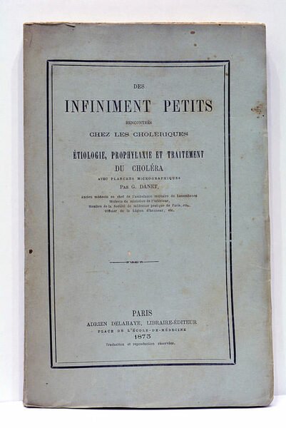 Des infiniment petits rencontrés chez les cholériques. Ètiologie, prophylaxie et …