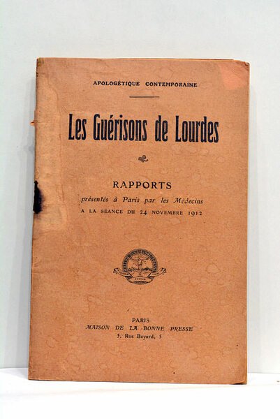 LES GUÉRISONS DE LOURDES. Rapports présentés à Paris par les …