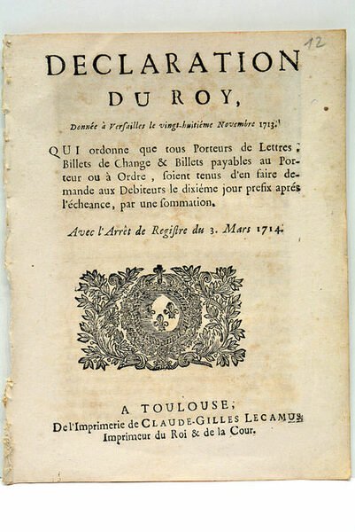DÉCLARATION DU ROY DONNÉE À VERSAILLES LE VINGT-HUITIÈME NOVEMBRE 1713. …