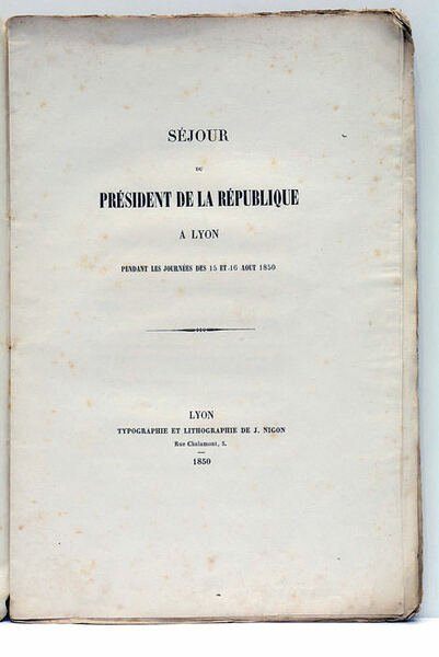 SÉJOUR DU PRÉSIDENT DE LA RÉPUBLIQUE À LYON PENDANT LES …