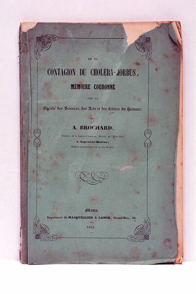 De la contagion du choléra-morbus. Mémoire couronné par la Société …