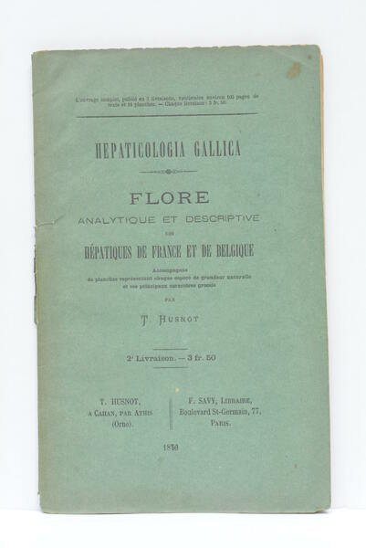 Hepaticologia Gallica. Flore analytique et descriptive des hépatiques de France …