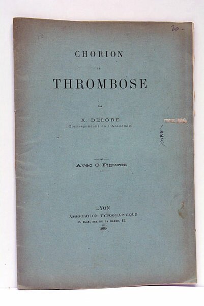 Chorion et Thrombose. Avec 8 figures.