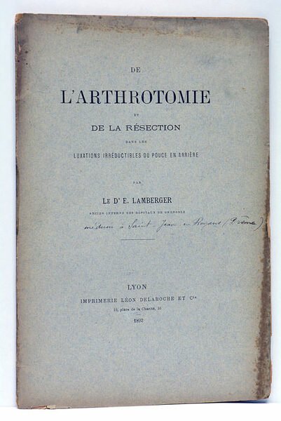 De l'Arthrotomie et de la Résection dans les Luxations irréductibles …