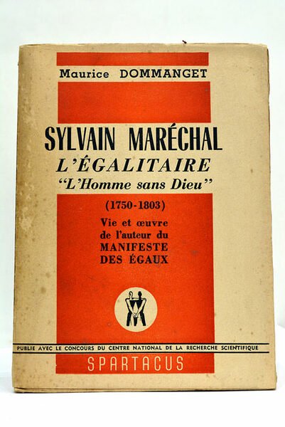 Sylvain Maréchal l'égalitaire « l'Homme sans Dieu » (1750-1803) -- …
