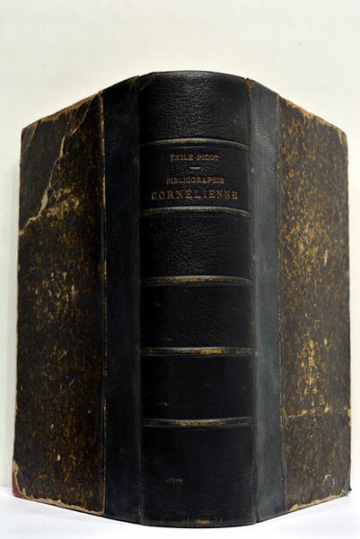 Bibliographie cornélienne ou description raisonnée de toutes les éditions des …